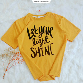 Áo Thun Nữ Unisex Tay Lỡ In Chữ Let Your Light SHINE DLX