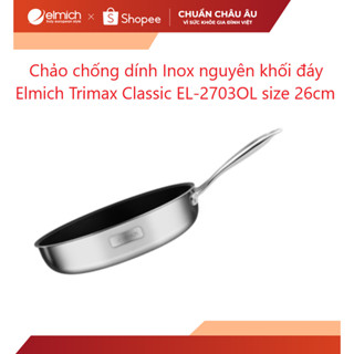 [LIFEMCMBP4 -12% đơn 250K] Chảo chống dính Inox dập nguyên khối Elmich Trimax Classic EL-2703OL size 26cm
