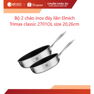 [LIFEMCMBP4 -12% đơn 250K] Bộ 2 chảo Inox 2 lớp đáy liền Elmich Trimax classic 2701OL size 20, 26cm