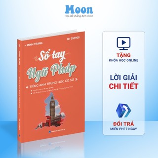 Sổ tay tổng ôn ngữ pháp tiếng anh dành cho THCS - moonbook