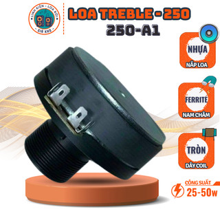 Loa treble 250 - từ loa: từ thường 70mm | coil loa: 25,5mm