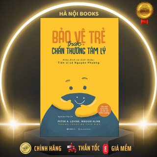 SÁCH - Bảo vệ trẻ trước chấn thương tâm lý - SaiGonBooks