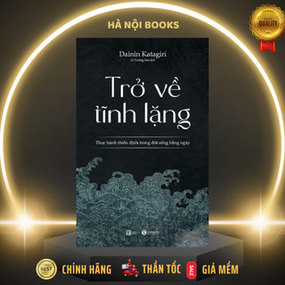 Sách - Trở về tĩnh lặng - Thực hành thiền định trong đời sống hàng ngày - Thái Hà