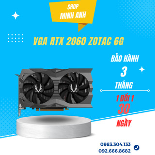 Card màn hình vga zotac rtx 2060 6gb gddr6 bh hãng 03-04/2025