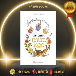 Sách - ngọt thơm hương vị trái cây - tự làm mứt, kẹo - lâm anh đào - nxb phụ nữ