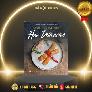 Sách - Món Ngon Xứ Huế (Song Ngữ Anh Việt) - NXB Phụ Nữ