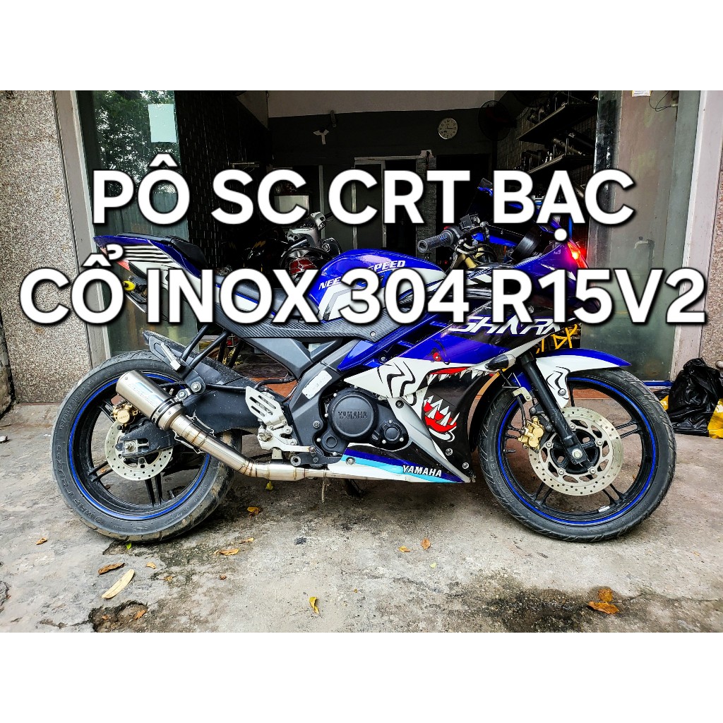 Pô Độ SC CRT Bạc Và Cổ Inox 304 Yamaha R15v2