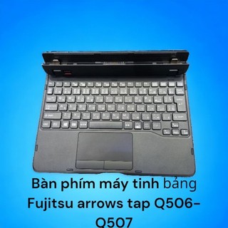 Bán dook phím máy tinh bang Fujitsu arrow q506-507
