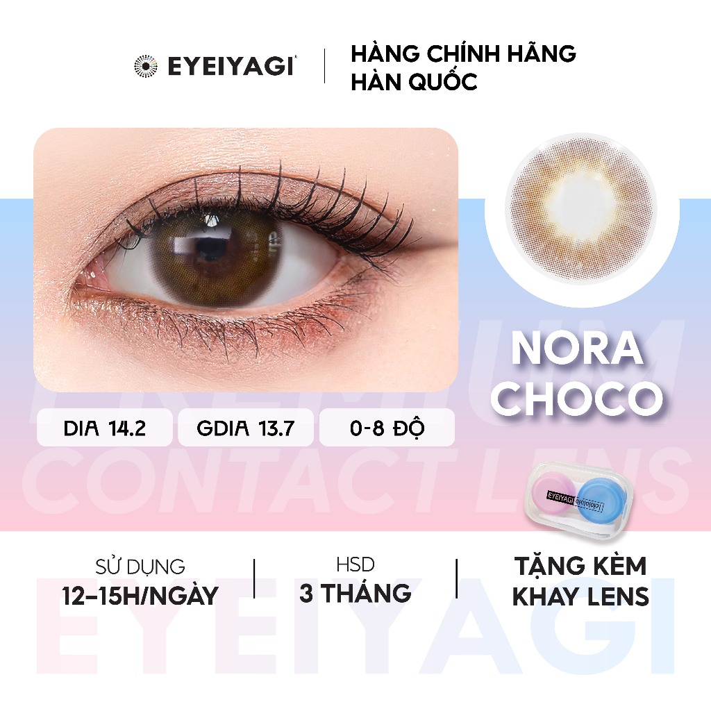 Kính áp tròng EYEIYAGI màu nâu chocolate Nora Choco lens cận 3 tháng độ cận 0-8 DIA 14.2mm | Chính hãng Hàn Quốc