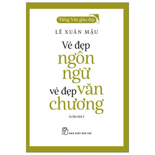 Sách - vẻ đẹp ngôn ngữ, vẻ đẹp văn chương - tiếng việt giàu đẹp