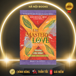 SÁCH - The mastery of love - Những chỉ dẫn để làm chủ trái tim - SaiGonBooks