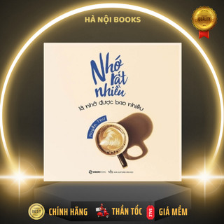 SÁCH - Nhớ rất nhiều là nhớ được bao nhiêu - Tác giả Huyền Thư - SaiGonBooks