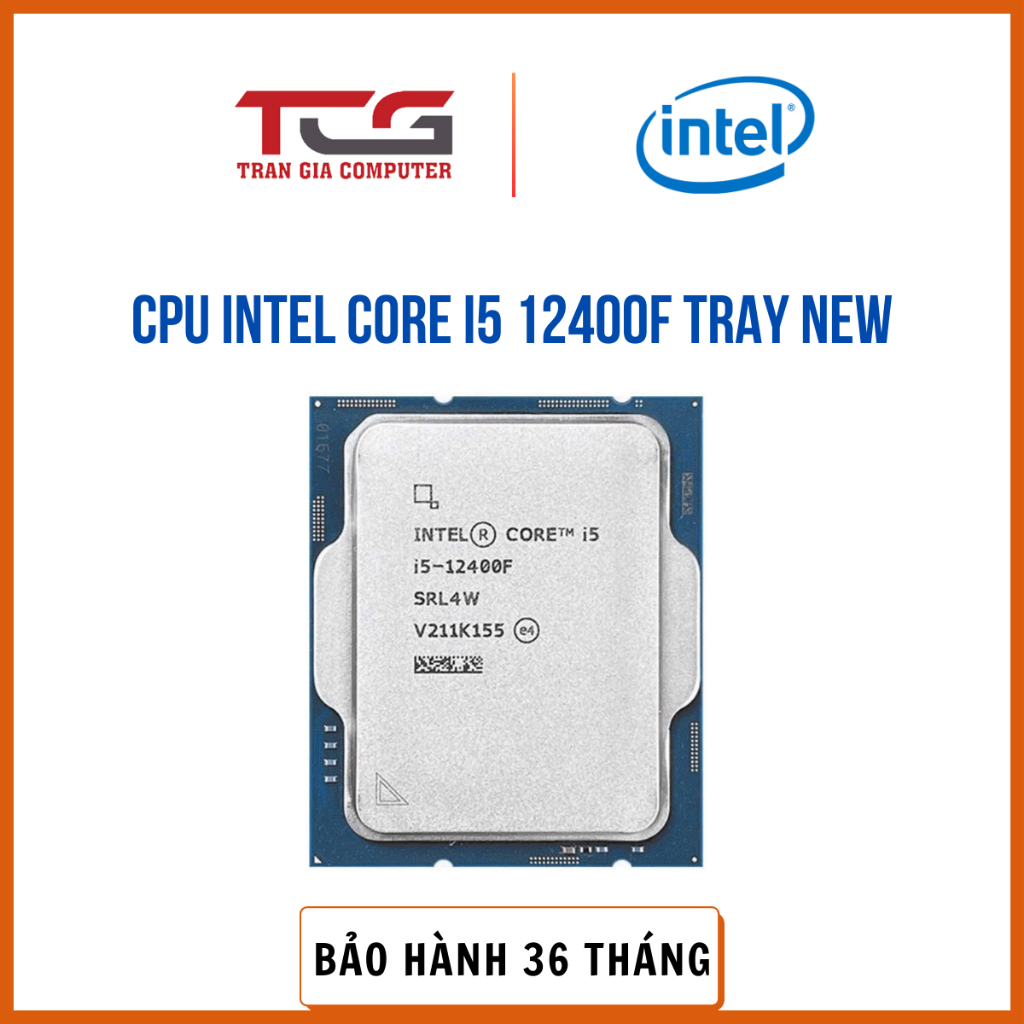 CPU Intel Core I5 12400F TRAY New ( 6 Nhân 12 Luồng / 2.50 - 4.40Ghz / LGA 1700 / 18MB ) Bảo Hành 36 tháng
