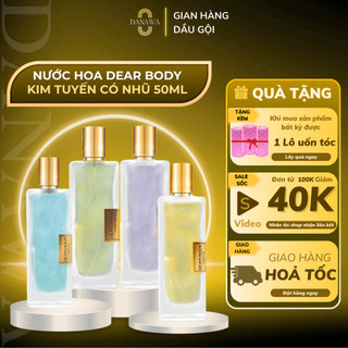 Nước Hoa Kim Tuyến Có Nhũ DEAR BODY  Nước Hoa Danawa 50ml