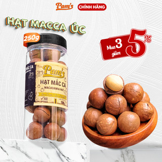 Hạt Macca Úc Nứt Vỏ Nhập Khẩu Pams(250g/hũ) [Tặng Khui Hạt] Macca Nướng Mộc Giòn Thơm