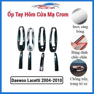 Ốp tay hõm cửa mạ Crom Daewoo Lacetti 2004-2005-2006-2007-2008-2009-2010 bản liên doanh trong nước