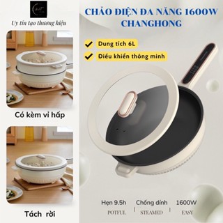 Chảo Điện Chống Dính Đa Năng ChangHong, Nồi Điện Gia Đình Dung Tích Hợp Nồi 6L Lít,Tặng kèm khay hấp