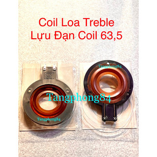 Coil loa treble lựu đạn , coil 63,5 - giá 2 cái 100k