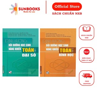 Sách - Combo 2 Cuốn Định hướng bồi dưỡng học sinh năng khiếu Toán