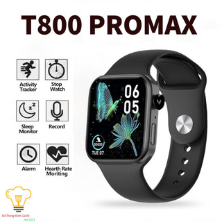 Đồng Hồ Thông Minh Thế Hệ Mới T800 Promax Chống Nước Nghe Gọi Kết Nối Điện Thoại Nhận Thông Báo không cần lắp sim có BH
