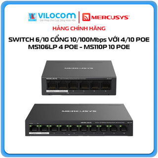 Switch mercusys ms110p ms106lp 6/10 cổng 10/100mbps với 4/8 cổng poe+ - hàng chính hãng