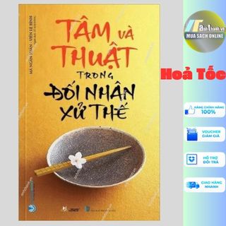 Sách - tâm và thuật trong đối nhân xử thế