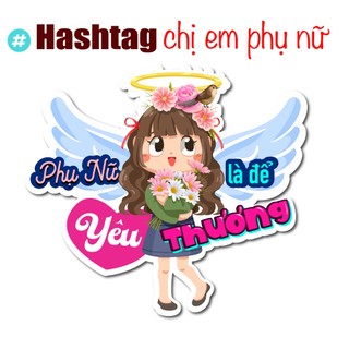 Bảng hashtag  đề chị em phụ nữ "Phụ nữ là để yêu thương" SOKO with women day