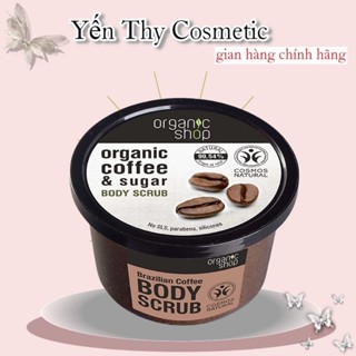 TẨY DA CHẾT BODY & FACE Organic Shop Dưỡng Da Trắng Sáng NGA - Yến Thy