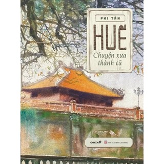 Sách: Combo 3 cuốn sách Huế (Bên sông, Về Huế, Huế chuyện xưa)