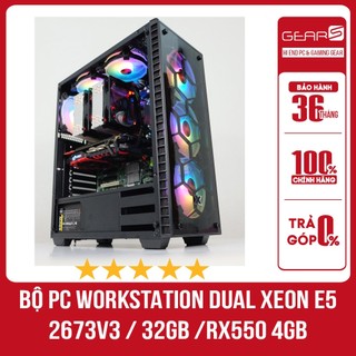 BỘ PC WORKSTATION DUAL XEON E5 2673v3 / 32GB /RX550 4GB GDDR5