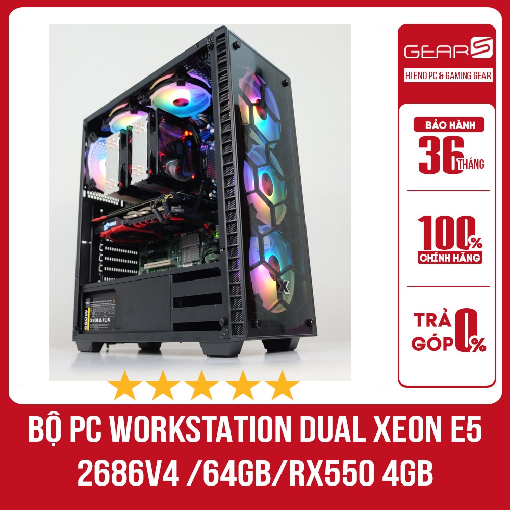 BỘ PC WORKSTATION DUAL XEON E5 2686v4 /64GB/RX550 4GB