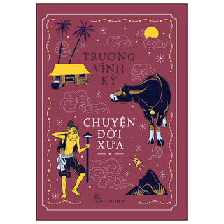 Sách - chuyện đời xưa - trương vĩnh ký