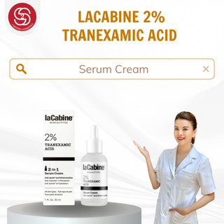 Tinh Chất Giảm Nám, Trắng Da LaCabine 2% Tranexamic Acid Serum Cream