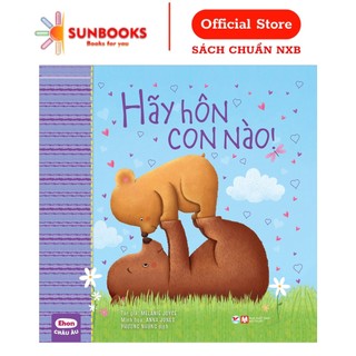 Sách ehon châu âu - hãy hôn con nào!