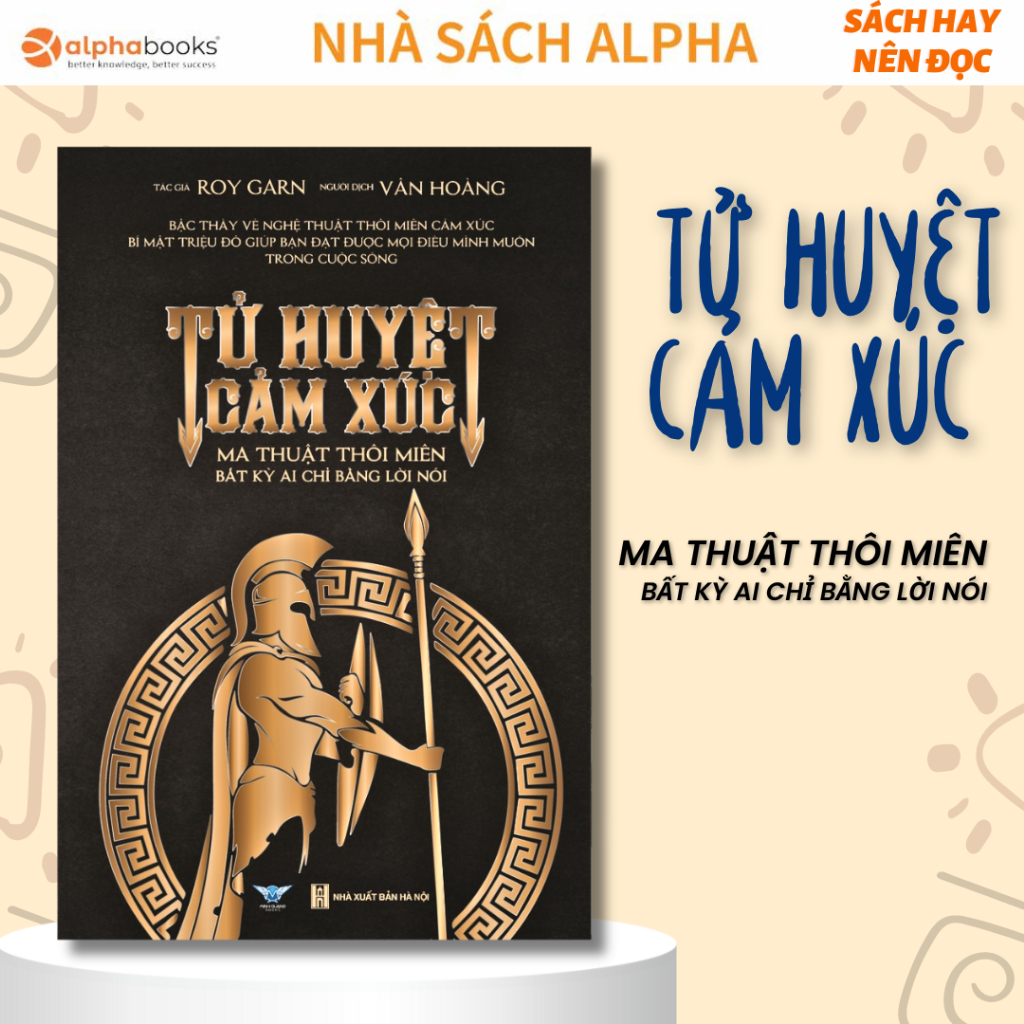 Sách Tử Huyệt Cảm Xúc - Ma Thuật Thôi Miên Bất Kỳ Ai Bằng Lời Nói - Minh Quang
