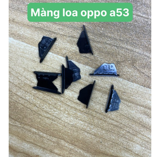 Màng loa/ lưới loa zin mới điện thoại oppo a53