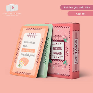 Bài Tình yêu Thấu Hiểu Begin Again - Bài cho cặp đôi thấu hiểu, gắn kết và hâm nóng cảm xúc, giải quyết hiểu lầm