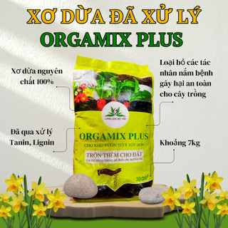 Xơ dừa đã xử lý Orgamix Plus 20dm3 (6kg) làm giá thể trồng rau, hoa cây kiểng (Vườn Sài Gòn)