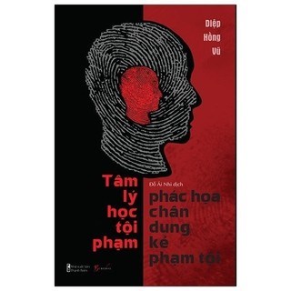 Sách: tâm lý học tội phạm phác họa chân dung kẻ phạm tội