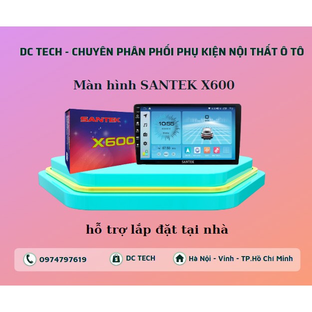 Màn hình androi SANTEK X600 bảo hành 18 tháng