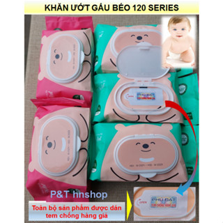  Khăn Ướt  PHÚ ĐẠT Gấu Béo 120 Series Không Mùi Không Hóa Chất – Dán Tem Chống Hàng Giả 