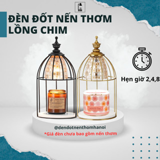 Đèn đốt nến thơm lồng chim - Mẫu mới - Chỉnh độ sáng và hẹn giờ 2,4,8H