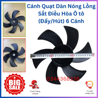 Cánh quạt dàn nóng máy lạnh ô tô 12v/24v, 6 cánh - thay thế cánh quạt dàn nóng lồng sắt điều hòa ô tô giá tốt
