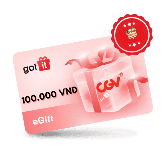 [QUÀ TẶNG] E-voucher Got It trị giá 100K - Quy đổi thành vé xem phim CGV - Kích hoạt sau khi xác nhận đơn thành công