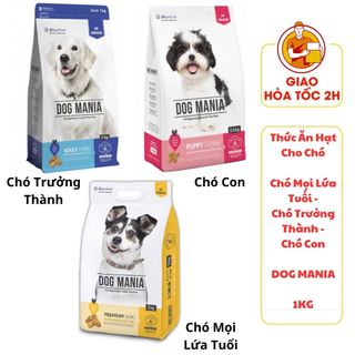 (CÓ QUÀ TẶNG) Dog Mania - Hạt Thức Ăn Cho Chó Nhỏ - Chó Trưởng Thành - Chó Mọi Lứa Tuổi - 1kg