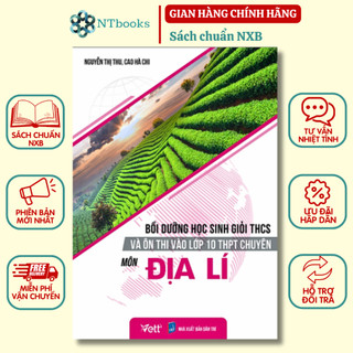 Sách - Bồi dưỡng học sinh giỏi THCS và ôn thi vào lớp 10 THPT chuyên môn Địa Lí
