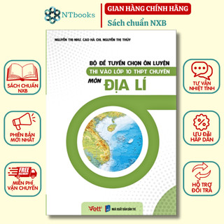 Sách - Bộ đề tuyển chọn ôn luyện thi vào lớp 10 THPT Chuyên môn Địa lí