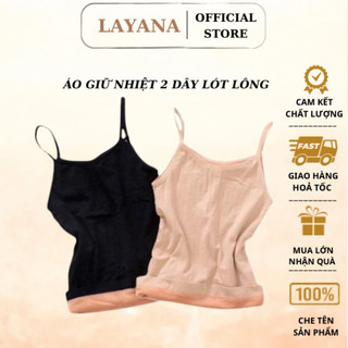 Áo 2 dây giữ nhiệt nữ lót lông mềm mịn co giãn 4 chiều siêu ấm cho chị em_ LAYANA STORE