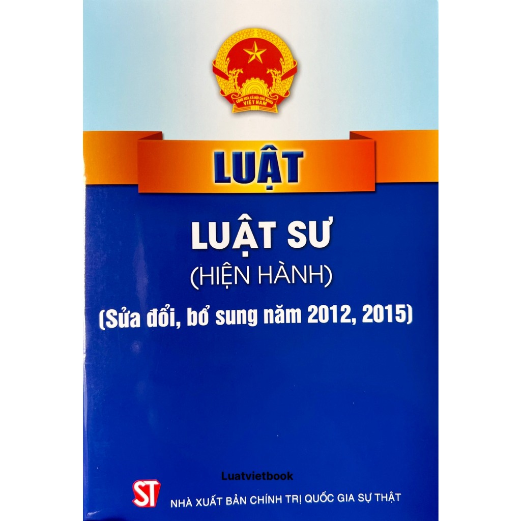 Sách Luật_Luật Sư (Hiện Hành) (Sửa đổi, bổ sung năm 2012, 2015)