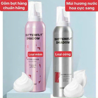 Gôm bọt mềm Butterfly Shadow 300ml